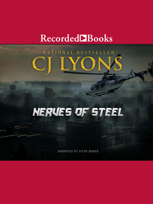 Title details for Nerves of Steel by C.J. Lyons - Available